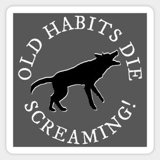 Old Habits Sticker